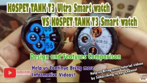 KOSPET TANK T3 Ultra Smartwatch VS KOSPET TANK T3 Smartwatch - Design and Features Comparison